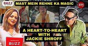 Jackie Shroff | 40 Years Of Bollywood Glory | On Set And Off Script On Buzz By The Bay Episode - 32