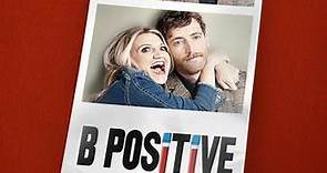 B Positive: Season 1 Episode 1 Pilot