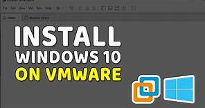 How to Install Windows 10 on VMware