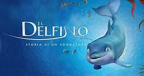 IL DELFINO - STORIA DI UN SOGNATORE - Trailer Ita