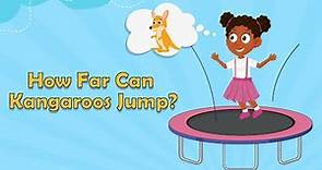 How Far Can Kangaroos Jump? | Kangaroo Facts | Animal Facts for Kids | Kangaroo Facts For Kids