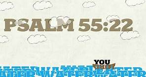 Psalm 55:22 - Cast Your Cares