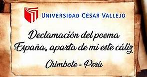 Declamación del poema: "España, aparta de mí este cáliz" | Cátedra Vallejo | UCV
