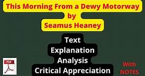 This Morning from a Dewy Motorway by Seamus Heaney: Poetry in Modern age: Seamus Heaney as Poet.