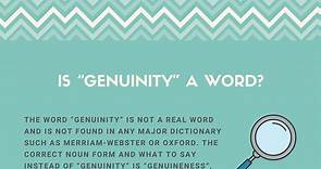 Is “Genuinity” a Word? (What to Say Instead)