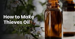 How to Make Thieves Oil