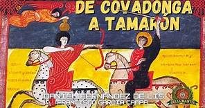 DE COVADONGA A TAMARÓN, de Pelayo hasta Vermudo III: Breve Historia de los reinos de Asturias y León