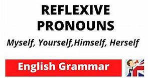 Reflexive pronouns in English – myself, yourself, himself, herself, themselves, ourselves