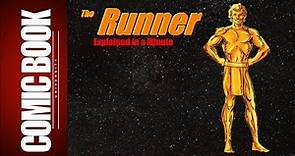 The Runner (Explained in a Minute) | COMIC BOOK UNIVERSITY