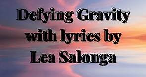 Defying Gravity lyrics by Lea Salonga