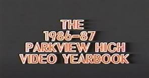 Parkview High School 1986-87 Video Yearbook