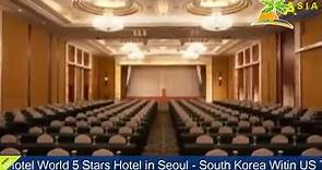 Lotte Hotel World - Seoul Hotels, South Korea