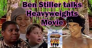 Ben Stiller talks Heavyweights Movie