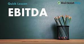 EBITDA, Explained | Quick Lesson