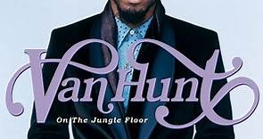 Van Hunt - On The Jungle Floor