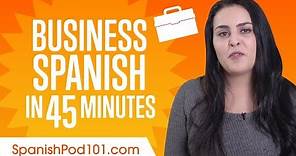 Learn Spanish Business Language in 45 Minutes