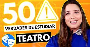 Estudiar Teatro 🃏 50 verdades de estudiar la carrera de Teatro