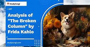 Analysis of "The Broken Column" by Frida Kahlo - Research Paper Example