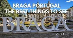 Best Things to See and Do in Braga, Portugal