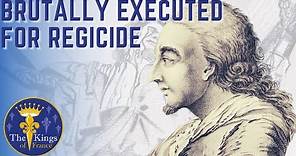 The HORRIFIC execution of Robert François Damiens - Attempted to murder Louis XV