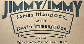 James Maddock, David Immerglück - Jimmy / Immy - Live At Rockwood Music Hall, Nyc