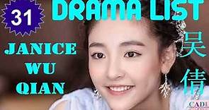 吴倩 Wu Qian | Drama List | Janice Wu 's all 31 dramas | CADL