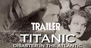 Titanic: Disaster in the Atlantic Trailer (1929)