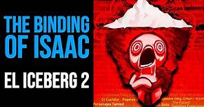 El Iceberg de THE BINDING OF ISAAC 2 | Datos, Historia y Curiosidades hasta REPENTANCE