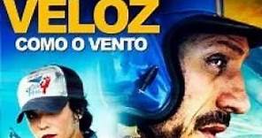 Veloz Como O Vento (2016) - Filme De Corrida Completo E Dublado.