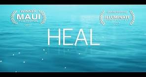HEAL Documentary - First Release Trailer