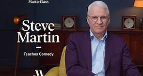 Steve Martin Teaches Comedy | Official Trailer | MasterClass