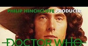 Doctor Who: Philip Hinchcliffe interview part 2