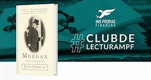 🏦 Biografía J.P. Morgan -Resumen - Jean Strouse - Morgan: American Financier
