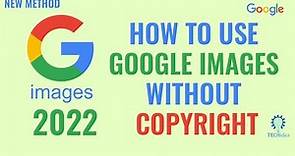 How to Use Google Images Without Copyright 2024 [New Method]
