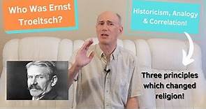 Who Was Ernst Troeltsch?