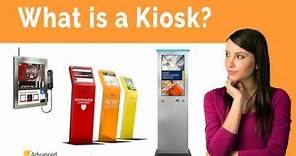 What is a Kiosk?