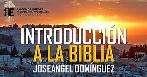 Introducción a la Biblia y el libro "Pórtico de la Biblia". Joseángel Domínguez