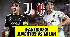 SERIE A Juventus vs Milan. La Juve va por su primer triunfo ante el invicto AC Milan | Futbol Center