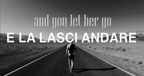 Passenger - Let Her Go - Traduzione in Italiano
