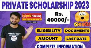 😱PNB Housing Finance Scholarship 2023 | ₹$0K/YEAR Scholarship | Scholarship 2023