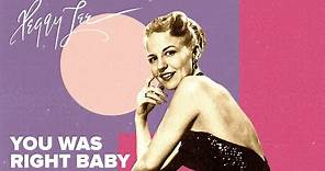 "You Was Right Baby" (Official Video) - Peggy Lee