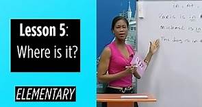 Elementary Levels - Lesson 5: Where is it?