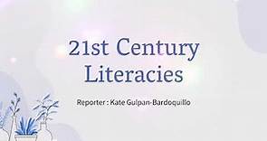 DEFINITIONS OF THE 21ST CENTURY LITERACIES