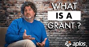 Grants 101: What is a Grant?