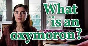 What is an Oxymoron? || Literary Device Lectures
