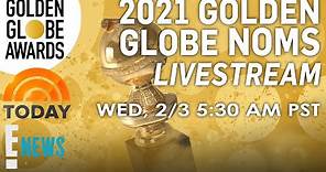 2021 Golden Globe Nominations Livestream (TODAY Show + E! News) | E! News