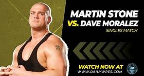 Martin Stone vs. Dave Moralez - Singles Match