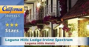 Laguna Hills Lodge-Irvine Spectrum, Laguna Hills Hotels - California