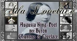 Ada Lovelace Augusta Byron King Noel 1815–1852