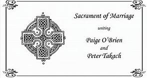 Sacrament of Marriage uniting Paige O'Brien and Peter Takach, December 19, 2020
